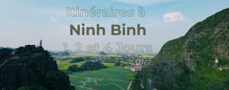 Itinéraires à Ninh Binh : 1, 2 et 4 Jours de découvertes