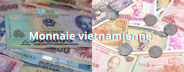 10 Astuces indispensables pour maîtriser la monnaie au Vietnam
